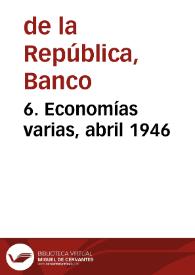 6. Economías varias, abril 1946 | Biblioteca Virtual Miguel de Cervantes