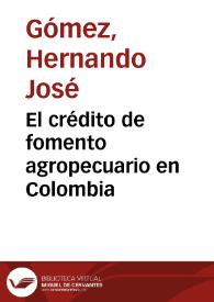 El crédito de fomento agropecuario en Colombia | Biblioteca Virtual Miguel de Cervantes