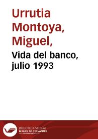 Vida del banco, julio 1993 | Biblioteca Virtual Miguel de Cervantes