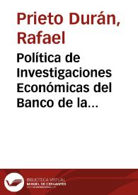 Política de Investigaciones Económicas del Banco de la República | Biblioteca Virtual Miguel de Cervantes