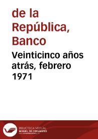 Veinticinco años atrás, febrero 1971 | Biblioteca Virtual Miguel de Cervantes