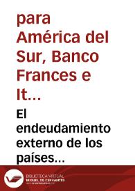 El endeudamiento externo de los países latinoamericanos a partir de 1961 | Biblioteca Virtual Miguel de Cervantes