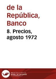 8. Precios, agosto 1972 | Biblioteca Virtual Miguel de Cervantes