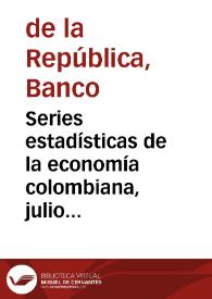 Series estadísticas de la economía colombiana, julio 1938 | Biblioteca Virtual Miguel de Cervantes