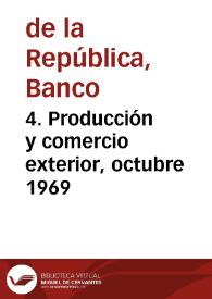 4. Producción y comercio exterior, octubre 1969 | Biblioteca Virtual Miguel de Cervantes