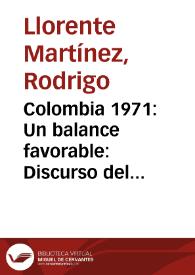 Colombia 1971: Un balance favorable: Discurso del doctor Rodrigo Llorente, Ministro de Hacienda, ante el Grupo de Consulta del Banco Mundial | Biblioteca Virtual Miguel de Cervantes