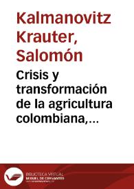 Crisis y transformación de la agricultura colombiana, 1990-2000: comentario | Biblioteca Virtual Miguel de Cervantes