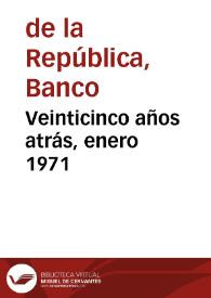 Veinticinco años atrás, enero 1971 | Biblioteca Virtual Miguel de Cervantes