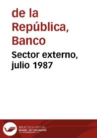 Sector externo, julio 1987 | Biblioteca Virtual Miguel de Cervantes