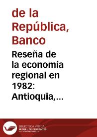 Reseña de la economía regional en 1982: Antioquia, Atlántico y Valle del Cauca | Biblioteca Virtual Miguel de Cervantes