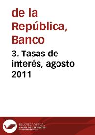 3. Tasas de interés, agosto 2011 | Biblioteca Virtual Miguel de Cervantes