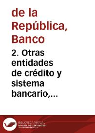 2. Otras entidades de crédito y sistema bancario, febrero 1980 | Biblioteca Virtual Miguel de Cervantes