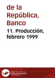 11. Producción, febrero 1999 | Biblioteca Virtual Miguel de Cervantes