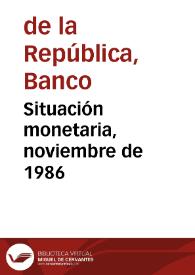 Situación monetaria, noviembre de 1986 | Biblioteca Virtual Miguel de Cervantes