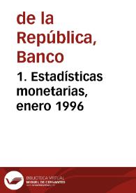 1. Estadísticas monetarias, enero 1996 | Biblioteca Virtual Miguel de Cervantes