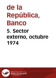 5. Sector externo, octubre 1974 | Biblioteca Virtual Miguel de Cervantes