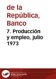 7. Producción y empleo, julio 1973 | Biblioteca Virtual Miguel de Cervantes