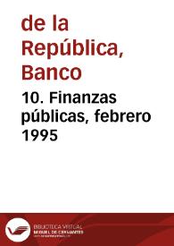 10. Finanzas públicas, febrero 1995 | Biblioteca Virtual Miguel de Cervantes