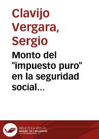 Monto del "impuesto puro" en la seguridad social colombiana | Biblioteca Virtual Miguel de Cervantes