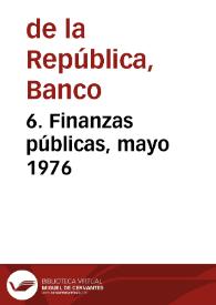 6. Finanzas públicas, mayo 1976 | Biblioteca Virtual Miguel de Cervantes