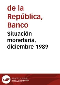 Situación monetaria, diciembre 1989 | Biblioteca Virtual Miguel de Cervantes