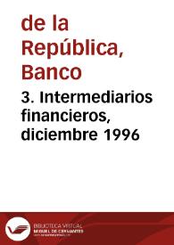 3. Intermediarios financieros, diciembre 1996 | Biblioteca Virtual Miguel de Cervantes