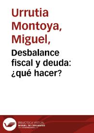 Desbalance fiscal y deuda: ¿qué hacer? | Biblioteca Virtual Miguel de Cervantes