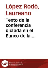 Texto de la conferencia dictada en el Banco de la República por el Ministro y Comisario del Plan de Desarrollo de España | Biblioteca Virtual Miguel de Cervantes