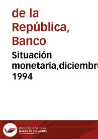 Situación monetaria,diciembre 1994 | Biblioteca Virtual Miguel de Cervantes