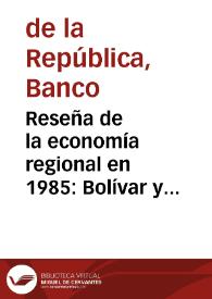 Reseña de la economía regional en 1985: Bolívar y Magdalena | Biblioteca Virtual Miguel de Cervantes