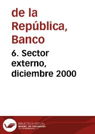 6. Sector externo, diciembre 2000 | Biblioteca Virtual Miguel de Cervantes