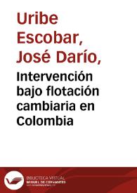 Intervención bajo flotación cambiaria en Colombia | Biblioteca Virtual Miguel de Cervantes