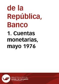 1. Cuentas monetarias, mayo 1976 | Biblioteca Virtual Miguel de Cervantes