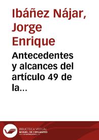 Antecedentes y alcances del artículo 49 de la Constitución Política. Reflexiones para su reforma | Biblioteca Virtual Miguel de Cervantes