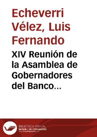 XIV Reunión de la Asamblea de Gobernadores del Banco Interamericano de Desarrollo | Biblioteca Virtual Miguel de Cervantes