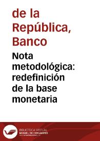 Nota metodológica: redefinición de la base monetaria | Biblioteca Virtual Miguel de Cervantes