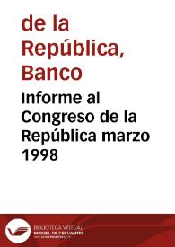 Informe al Congreso de la República marzo 1998 | Biblioteca Virtual Miguel de Cervantes