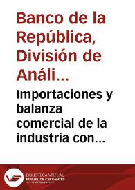 Importaciones y balanza comercial de la industria con inversión extranjera | Biblioteca Virtual Miguel de Cervantes