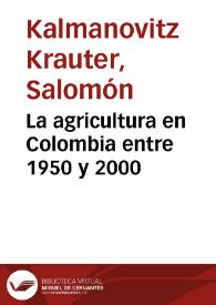 La agricultura en Colombia entre 1950 y 2000 | Biblioteca Virtual Miguel de Cervantes