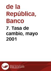 7. Tasa de cambio, mayo 2001 | Biblioteca Virtual Miguel de Cervantes