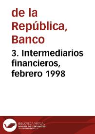 3. Intermediarios financieros, febrero 1998 | Biblioteca Virtual Miguel de Cervantes