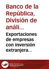 Exportaciones de empresas con inversión extranjera directa | Biblioteca Virtual Miguel de Cervantes