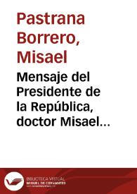 Mensaje del Presidente de la República, doctor Misael Pastrana Borrero al Presidente de los Estados Unidos de América, señor Richard M. Nixon | Biblioteca Virtual Miguel de Cervantes