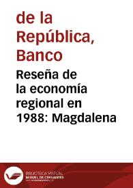 Reseña de la economía regional en 1988: Magdalena | Biblioteca Virtual Miguel de Cervantes