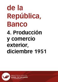 4. Producción y comercio exterior, diciembre 1951 | Biblioteca Virtual Miguel de Cervantes