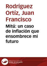 Mitú: un caso de inflación que ensombrece mi futuro | Biblioteca Virtual Miguel de Cervantes