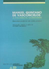 A paciência constante : discursos poéticos em estilo pastoril / Manuel Quintano de Vasconcelos ; introdução e notas de António Cirurgião | Biblioteca Virtual Miguel de Cervantes