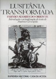 Lusitânia transformada / Fernão Álvares do Oriente ; introduçao de texto de António Cirurgião | Biblioteca Virtual Miguel de Cervantes