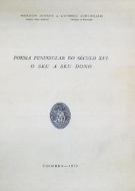Poesia peninsular do século XVI : o seu dono a seu dono / Gordon Jensen, António Amaro Cirurgião | Biblioteca Virtual Miguel de Cervantes