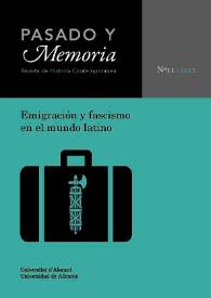 Pasado y Memoria. Revista de Historia Contemporánea. Núm. 11 (2012). Emigración y fascismo en el mundo latino. Emigration and Fascism in the Latin World | Biblioteca Virtual Miguel de Cervantes